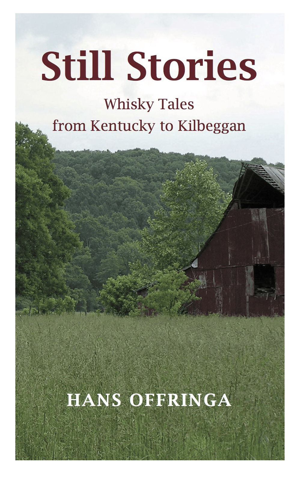 Still Stories – Whisky Tales from Kentucky to Kilbeggan